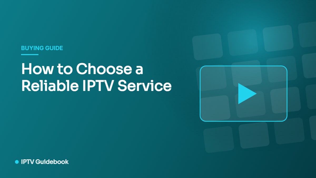 Graphic representing how to choose a reliable IPTV service
