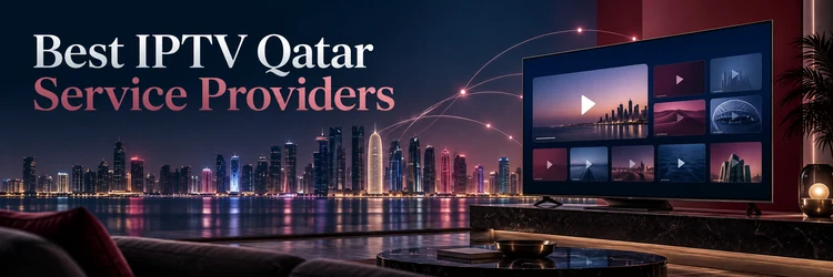 Qatar IPTV provider comparison on a modern television