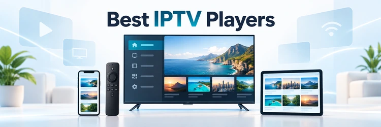 10 Best IPTV Players (2026)